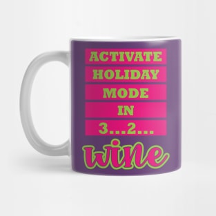 Activate Holiday Mode in 3 2 Wine Mug